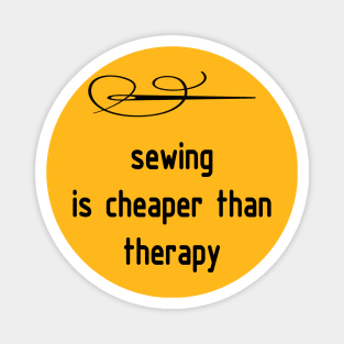 Sewing is Cheaper than Therapy T shirt Magnet